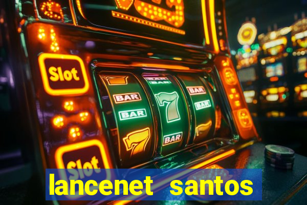 lancenet santos futebol clube